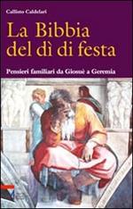 La Bibbia del dì di festa. Vol. 4: Pensieri familiari da Giosuè a Geremia