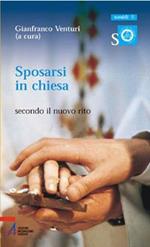 Sposarsi in Chiesa. Secondo il nuovo rito