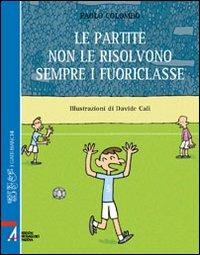 Le partite non le risolvono sempre i fuoriclasse - Paolo Colombo - copertina