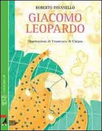 Giacomo Leopardo - Roberto Pavanello,Francesca Di Chiara - copertina