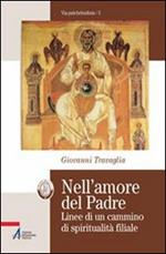 Nell'amore del Padre. Linee di un cammino di spiritualità filiale