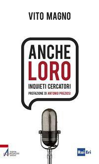 Anche loro. Inquieti cercatori - Vito Magno - copertina