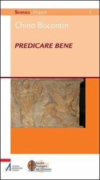 Predicare bene - Chino Biscontin - copertina