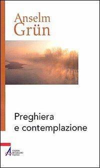 Preghiera e contemplazione - Anselm Grün - copertina