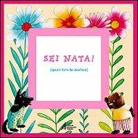 Sei nata! - Giuliana Barzon - copertina