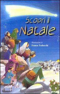Scopri il Natale. Ediz. illustrata - Giuliana Barzon,Alberto Vela,Franca Trabacchi - copertina