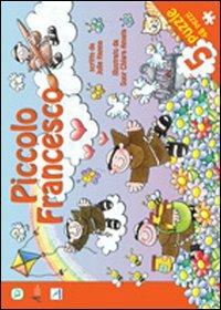 Piccolo Francesco. Ediz. illustrata. Con 5 puzzle - Julie Hanna,Chiara Amata - copertina