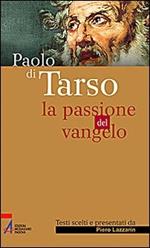 Paolo di Tarso. La passione del vangelo