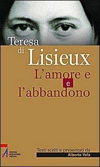 Teresa di Lisieux. L'amore e l'abbandono - copertina