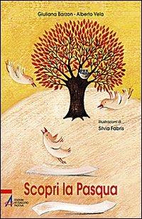 Scopri la Pasqua - Giuliana Barzon,Alberto Vela - copertina