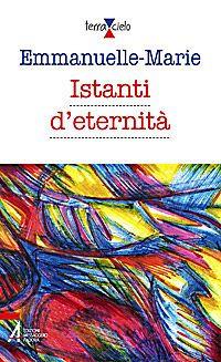 Istanti d'eternità - Emmanuelle-Marie - copertina