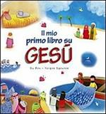 Il mio primo libro su Gesù