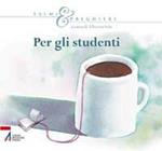 Per gli studenti. Salmi e preghiere