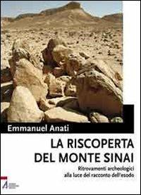La riscoperta del monte Sinai. Ritrovamenti archeologici alla luce del racconto dell'Esodo. Con DVD - Emmanuel Anati - copertina