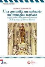 Una comunità, un santuario, un'immagine mariana. La pietà popolare come si esprime nella venerazione alla Beata Vergine del Pedancino di Cismon