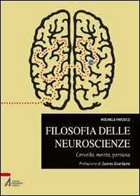 Filosofia delle neuroscienze. Cervello, mente, persona - Michele Farisco - copertina