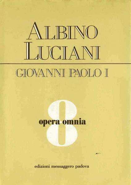 Opera omnia. Vol. 8 - Giovanni Paolo I - ebook