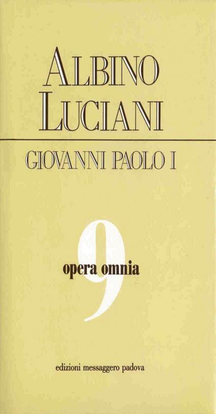 Opera omnia. Vol. 9 - Giovanni Paolo I - ebook