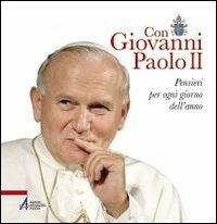 Con Giovanni Paolo II. Pensieri per ogni giorno dell'anno - Alberto Vela - copertina