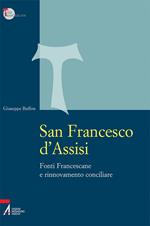 San Francesco d'Assisi. Fonti francescane e rinnovamento conciliare