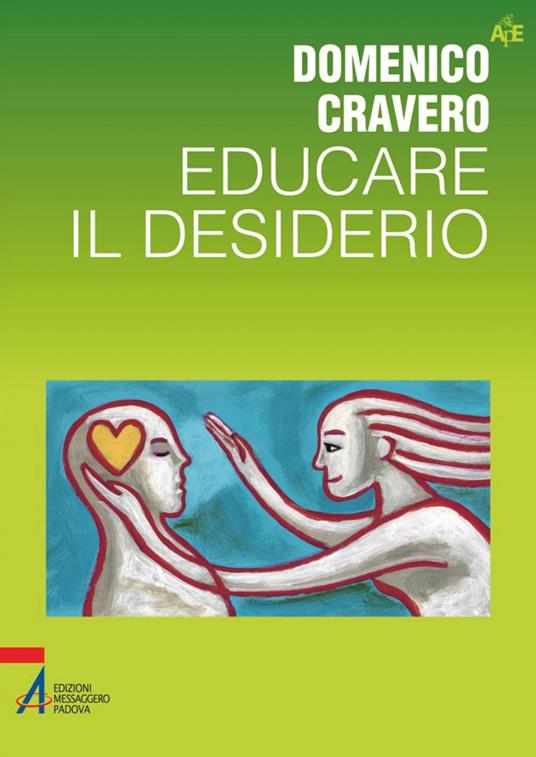 Educare il desiderio - Domenico Cravero - ebook