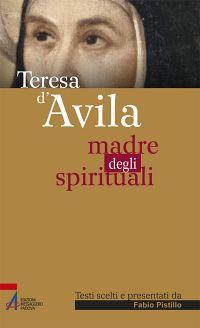 Teresa d'Avila. Madre degli spirituali - copertina