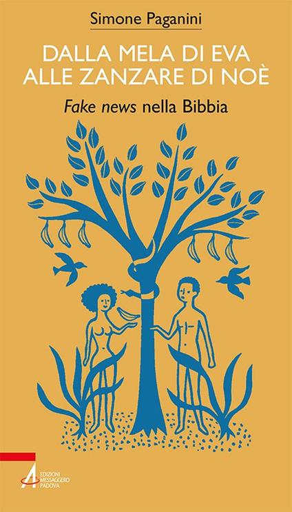 Dalla mela di Eva alle zanzare di Noè. Fake news nella Bibbia - Simone Paganini - ebook