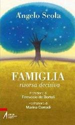 Famiglia, risorsa decisiva