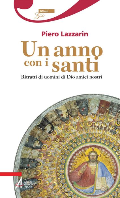 Un anno con i santi. Ritratti di uomini di Dio amici nostri - Piero Lazzarin - ebook