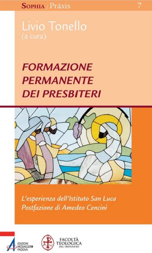 Formazione permanente dei presbiteri. L'esperienza dell'Istituto San Luca - Livio Tonello - ebook
