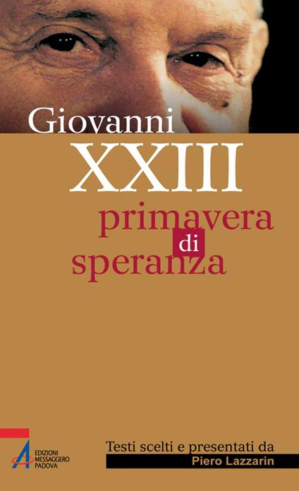 Giovanni XXIII. Primavera di speranza - Piero Lazzarin - ebook
