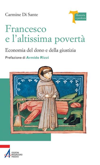 Francesco e l'altissima povertà. Economia del dono e della giustizia - Carmine Di Sante - ebook