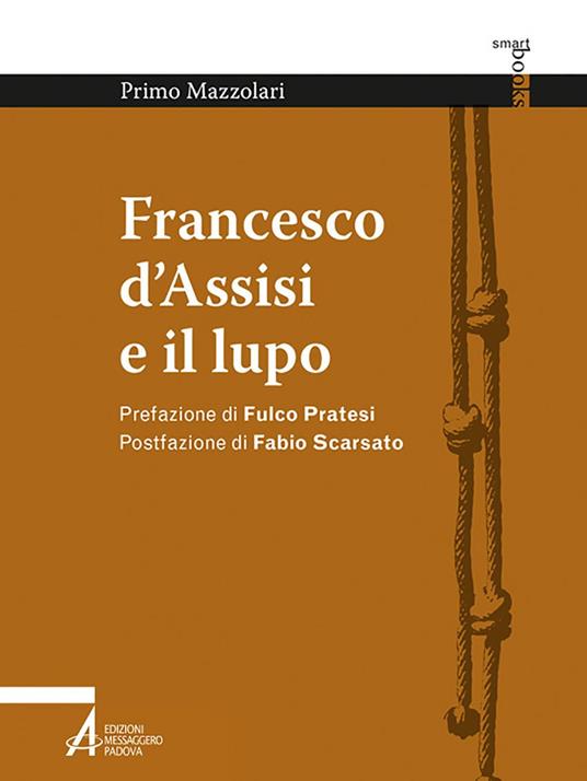 Francesco d'Assisi e il lupo - Primo Mazzolari,Fabio Scarsato - ebook