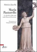 Maria Pastorello (1895-1987). Lo splendore della carità nella Chiesa del Novecento