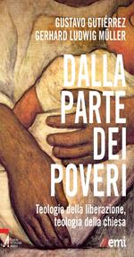 Dalla parte dei poveri. Teologia della liberazione, teologia della Chiesa