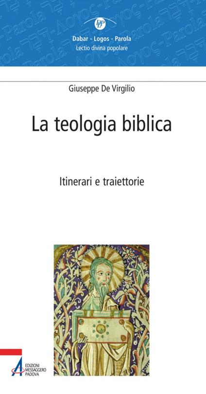 La teologia biblica. Itinerari e traiettorie - Giuseppe De Virgilio - ebook