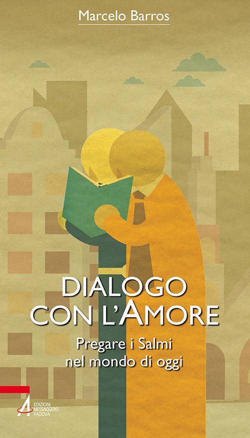 Dialogo con l'amore. Pregare i Salmi nel mondo di oggi - Marcelo Barros - copertina