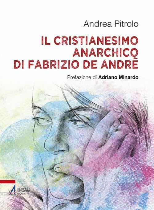Il Cristianesimo anarchico di Fabrizio De Andrè - Andrea Pitrolo - ebook