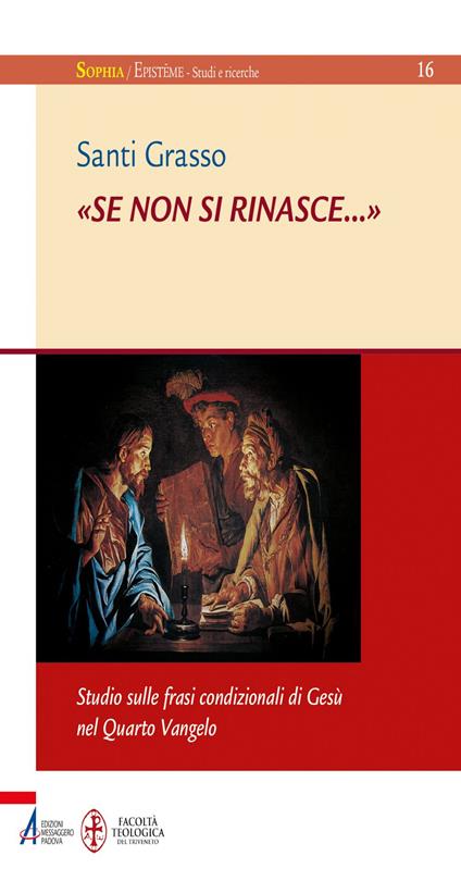 «Se non si rinasce...». Studio sulle frasi condizionali di Gesù nel Quarto Vangelo - Santi Grasso - ebook