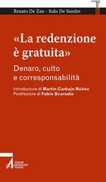 «La redenzione è gratuita». Denaro, culto e corresponsabilità