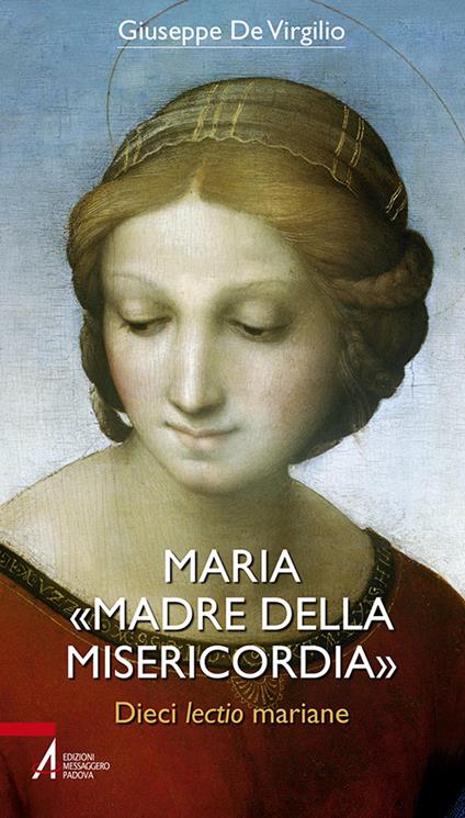 Maria «Madre della Misericordia». Dieci lectio mariane - Giuseppe De Virgilio - copertina