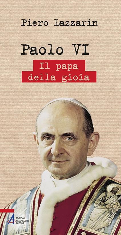 Paolo VI. Il papa della gioia - Piero Lazzarin - copertina