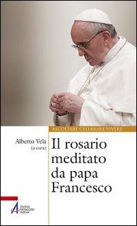 Il rosario meditato da papa Francesco - copertina