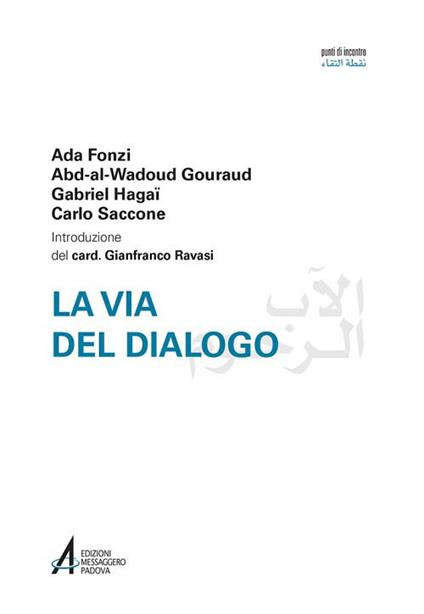 Via del dialogo - Ada Fonzi,Jean Abd-al-Wadoud Gouraud,Gabriel Haggai - copertina
