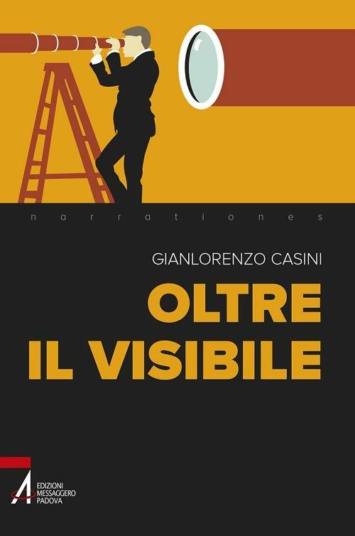Oltre il visibile - Gianlorenzo Casini - ebook
