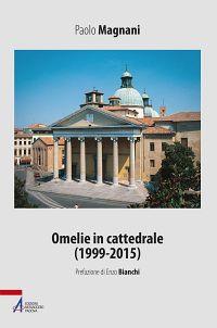 Omelie in cattedrale (1999-2015) - Paolo Magnani - copertina