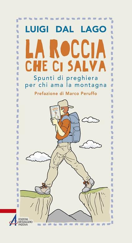 La roccia che ci salva. Spunti di preghiera per chi ama la montagna - Mostafa El Ayoubi,Maria Grazia Fucci,Lamberto Maffei - copertina