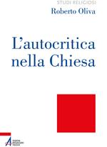 L'autocritica nella Chiesa. Dalla conversione ecclesiale alla liberazione integrale