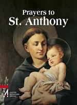 Prayers to St. Anthony. The world's best-loved Saint