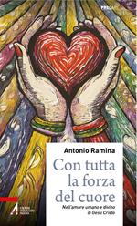 Con tutta la forza del cuore